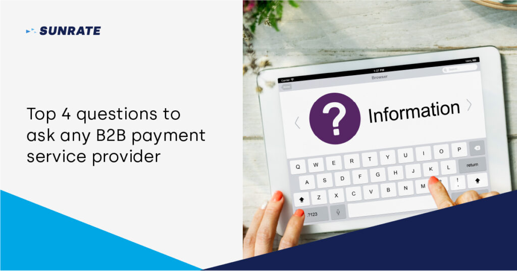 top-4-questions-to-ask-any-b2b-payment-service-provider